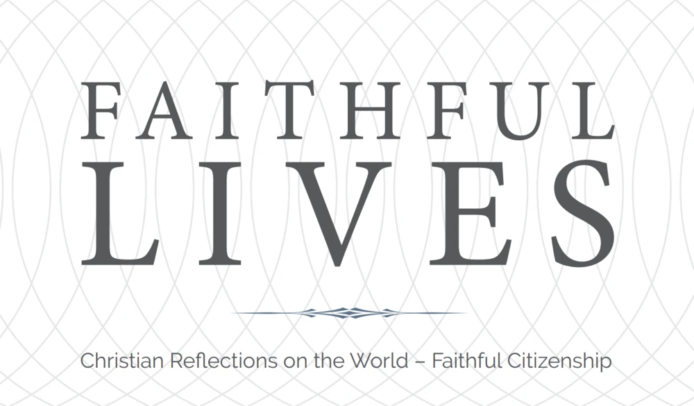Faithful Lives Faithful lives